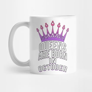 Queens are born in October Mug